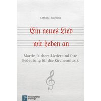 Ein neues Lied wir heben an