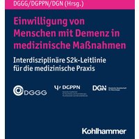 Einwilligung von Menschen mit Demenz in medizinische Maßnahmen