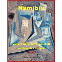 Namibia - Von der Weite der Landschaft zur Enge des Denkens