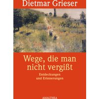 Wege, die man nicht vergißt