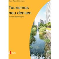 Tourismus neu denken