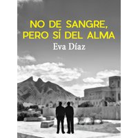 No de sangre, pero sí del alma
