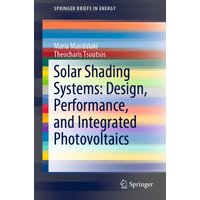 Solar Shading Systems: Design, Performance, and Integrated Photovoltaics