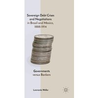 Sovereign Debt Crises and Negotiations in Brazil and Mexico, 1888-1914