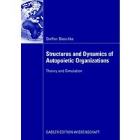 Structures and Dynamics of Autopoietic Organizations