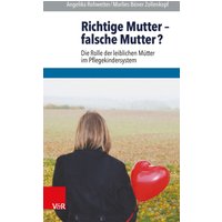 Richtige Mutter – falsche Mutter?