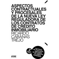 Aspectos contractuales y procesales de la nueva Ley reguladora de los contratos de crédito inmobiliario