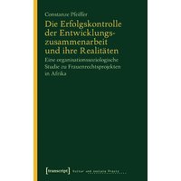 Die Erfolgskontrolle der Entwicklungszusammenarbeit und ihre Realitäten