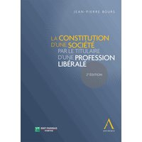 La constitution d'une société par le titulaire d'une profession libérale