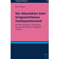 Der Altersfaktor beim fortgeschrittenen Zweitspracherwerb