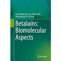 Betalains: Biomolecular Aspects