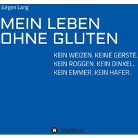 MEIN LEBEN OHNE GLUTEN
