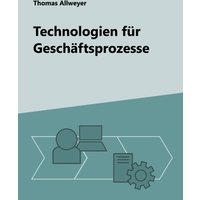 Technologien für Geschäftsprozesse