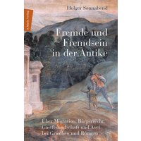 Fremde und Fremdsein in der Antike