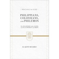 Philippians, Colossians, and Philemon (2 volumes in 1 / ESV Edition)