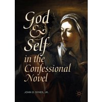 God and Self in the Confessional Novel