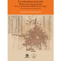 La primer oleada. Población extranjera en la ciudad de México en 1842