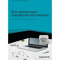 Mein Arbeitszeugnis entschlüsseln und entwerfen - inkl. Arbeitshilfen online