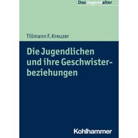 Die Jugendlichen und ihre Geschwisterbeziehungen