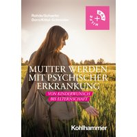 Mutter werden mit psychischer Erkrankung