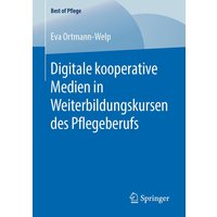 Digitale kooperative Medien in Weiterbildungskursen des Pflegeberufs