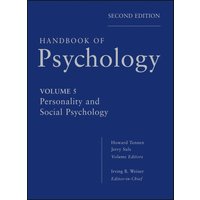Handbook of Psychology, Volume 5, Personality and Social Psychology