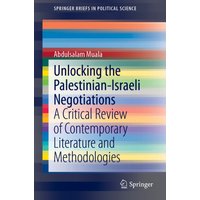 Unlocking the Palestinian-Israeli Negotiations