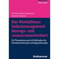 Das MentalHaus: Selbstmanagement lösungs- und ressourcenorientiert