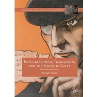Popular Fiction, Translation and the Nahda in Egypt
