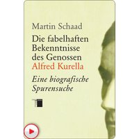 Die fabelhaften Bekenntnisse des Genossen Alfred Kurella