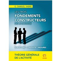 Les trois fondements constructeurs de l'activité