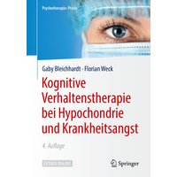 Kognitive Verhaltenstherapie bei Hypochondrie und Krankheitsangst
