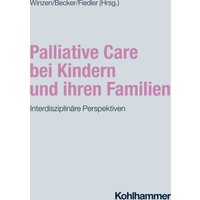 Palliative Care bei Kindern und ihren Familien