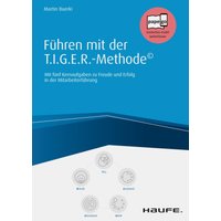 Führen mit der T.I.G.E.R-Methode©