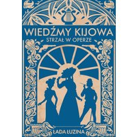 Wiedźmy Kijowa. Strzał w operze