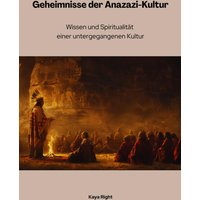 Geheimnisse der Anazazi-Kultur