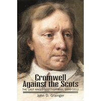 Cromwell Against the Scots