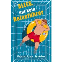 Alles. Nur kein Reiseführer