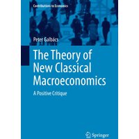 The Theory of New Classical Macroeconomics