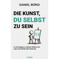 Die Kunst, du selbst zu sein
