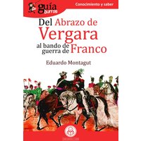 GuíaBurros Del abrazo de Vergara al Bando de Guerra de Franco