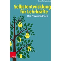 Selbstentwicklung für Lehrkräfte: Das Praxishandbuch