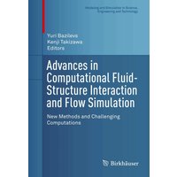 Advances in Computational Fluid-Structure Interaction and Flow Simulation
