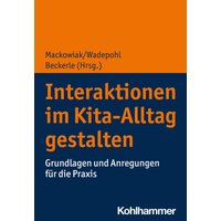 Interaktionen im Kita-Alltag gestalten
