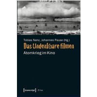 Das Undenkbare filmen