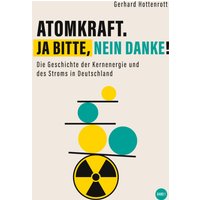 Atomkraft. Ja bitte, nein danke! - Band 1