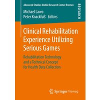 Clinical Rehabilitation Experience Utilizing Serious Games
