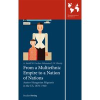 From a Multiethnic Empire to a Nation of Nations