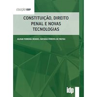 Constituição, Direito Penal e Novas Tecnologias