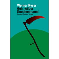 Geh, wilder Knochenmann!